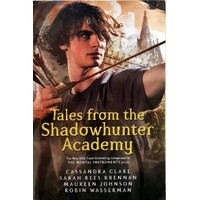 Tales From The Shadowhunter Academy