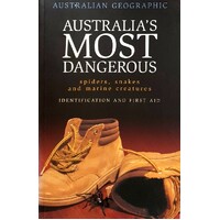 Australia's Most Dangerous. Spiders, Snakes And Marine Creatures