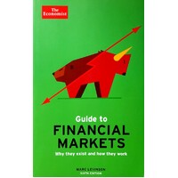 The Economist Guide To Financial Markets. Why They Exist And How They Work