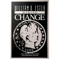 Making Change. Even Still More Observations Of A Chiropractic Advocate