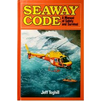 Seaway Code. A Manual Of Safety And Survival