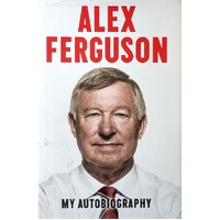 Alex Ferguson, My Autobiography