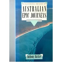 An Illustrated Treasury Of Australian Epic Journeys