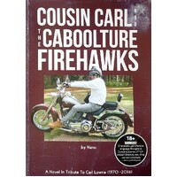 Cousin Carl And The Carboolture Firehawks