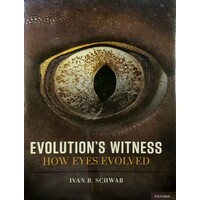 Evolution's Witness. How Eyes Evolved