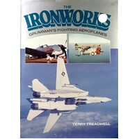 The Ironworks. History Of Grumman's Fighting Aeroplanes