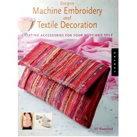 Machine Embroidery And Textile Decoration. Creating Accessories For Your Body And Sole