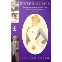 Sister Agnes. History Of King Edward VII's Hospital For Officers, 1899-1999