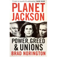 Planet Jackson. Power, Greed And Unions