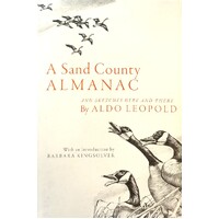 A Sand County Almanac. And Sketched Here And There