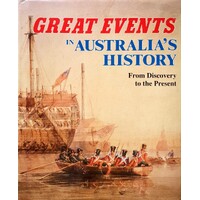 Great Events In Australia's History. From Discovery To The Present