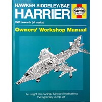 Hawker Siddeley/BAE Harrier Manual. An Insight Into Owning, Flying And Maintaining The Legendary Jump Jet