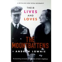 The Mountbattens. Their Lives & Loves. The Sunday Times Bestseller