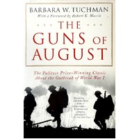 The Guns Of August. The Outbreak Of World War I