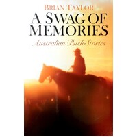 A Swag Of Memories. Australian Bush Stories