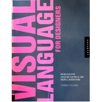 Visual Language For Designers. Principles For Creating Graphics That People Understand