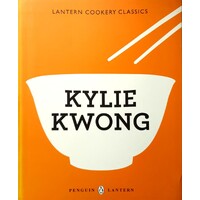 Lantern Cookery Classics - Kylie Kwong