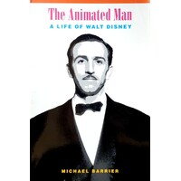 The Animated Man. A Life Of Walt Disney