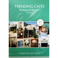 Trending Cafes. Brisbane And Beyond