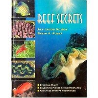 Reef Secrets. Starting Right, Selecting Fishes And Invertebrates, Advanced Biotope Techniques