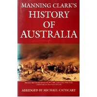 Manning Clark's History Of Australia