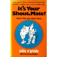 It's Your Shout Mate. Aussie Pubs And Aussie Beers