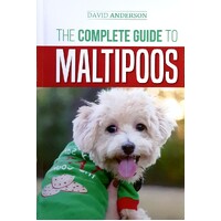 The Complete Guide To Maltipoos. Everything You Need To Know Before Getting Your Maltipoo Dog