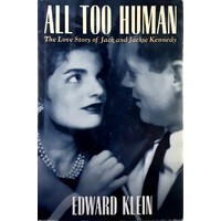All Too Human. The Love Story Of Jack And Jackie Kennedy