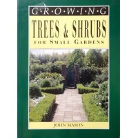 Growing Trees And Shrubs. For Small Gardens