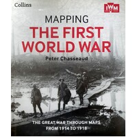 Mapping The First World War. The Great War Through Maps From 1914 To 1918