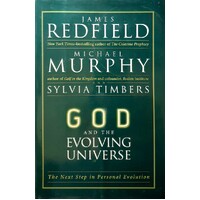 God and the Evolving Universe. The Next Step in Personal Evolution