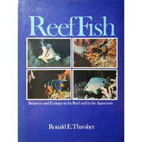 Reef Fish. Behaviour And Ecology On The Reef And In The Aquarium