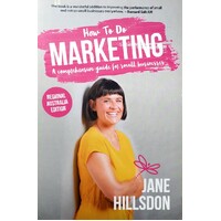 How To Do Marketing. A Comprehensive Guide For Small Businesses - Regional Australia Edition