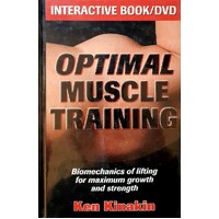 Optimal Muscle Training. Biomechanics Of Lifting For Maximum Growth And Strength