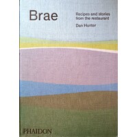 Brae. Recipes And Stories From The Restaurant