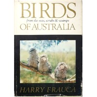 Birds. From The Seas, Scrubs And Swamps Of Australia