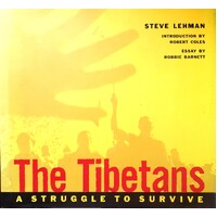 The Tibetans. A Struggle To Survive