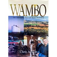 Wambo. The Changing Face of Rural Australia.