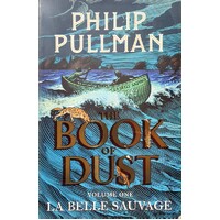 The Book Of Dust. Volume One, La Belle Sauvage