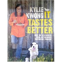 It Tastes Better. Over 100 New Recipes Using My Favourite Sustainable Produce