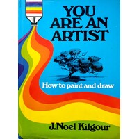 You Are An Artist. How To Paint And Draw