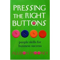 Pressing The Right Buttons. People Skills For Business Success