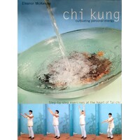 Chi Kung. Cultivating Personal Energy