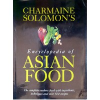 Encyclopedia Of Asian Food. The Complete Cookery Book With Ingredients, Techniques And Over 500 Recipes