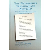 The Westminister Tradition And Australia. The Parliamentary Democratic System Inherited From Britain