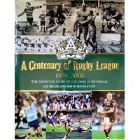 A Centenary Of Rugby League 1908 - 2008