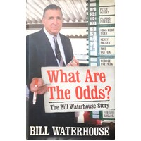 What Are The Odds. The Bill Waterhouse Story