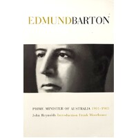 Edmund Barton. Prime Minister Of Australia 1901-1903