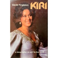 Kiri. A Biography Of Kiri Te Kanawa