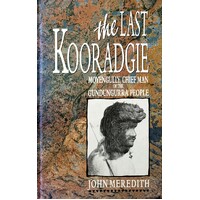 The Last Kooradgie. Moyengully, Chief Man Of The Gundungurra People